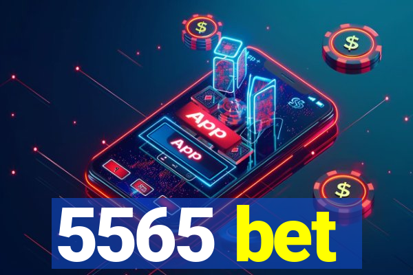 5565 bet